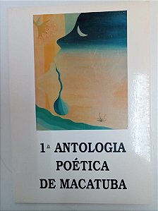 Livro 1º Antologia Poética de Macatuba Autor Varios (1994) [usado]