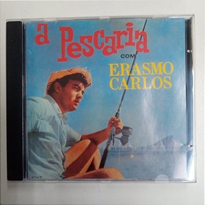 Cd Erasmo Carlos - a Pescaria Interprete Erasmo Carlos [usado]