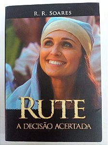 Livro Rute - a Decisão Acertada Autor Soares, R.r. (2012) [usado]