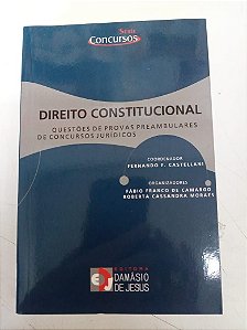 Livro Direito Constitucional - Questões de Provas Preambulares de Concursos Jurídicos Autor Varios (2009) [usado]