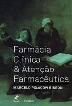Livro Farmácia Clínica e Atenção Farmacêutica Autor Bisson, Marcelo Polacow [novo]