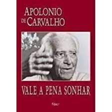 Livro Vale a Pena Sonhar Autor Carvalho, Apolonio de (1998) [usado]