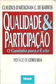Livro Qualidade e Participação : o Caminho para Êxito Autor Barros, Claudius D''artagnan C. de (1991) [usado]