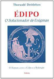 Livro Édipo- o Solucionador de Enigmas : o Homem entre a Culpa e a Redenção Autor Dethlefsen, Thorwald (1990) [usado]