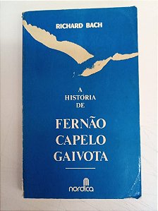 Livro a História de Fernão Capelo Gaivota Autor Bach, Richard (1970) [usado]