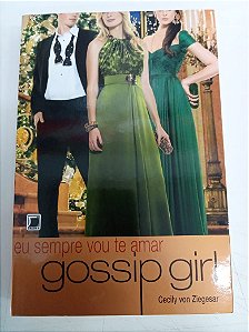 Livro Eu Sempre Vou Te Amar Autor Von Ziegesar, Cecily (2011) [usado]