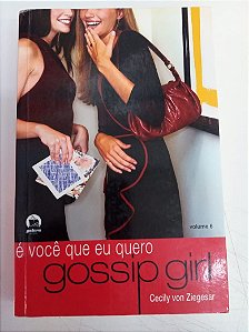 Livro é Você que Eu Quero Autor Von Ziegesar, Cecily (2007) [usado]