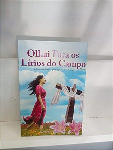 Livro Olhai para So Lírios do Campo Autor Dancini, Wélida (2013) [usado]