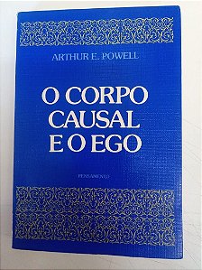 Livro o Corpo Causal e o Ego Autor Powell, Arthur E. (1972) [usado]