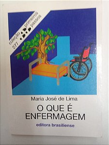 Livro o que é Enfermagem Autor Lima, Maria José (2005) [usado]