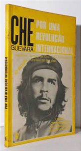 Livro Che Guevara : por Uma Revolução Internacional Autor Serna, Ernesto Guevara de La (1987) [usado]