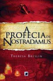 Livro a Profecia de Nostradamus Autor Breslin, Theresa (2011) [usado]