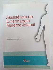 Livro Assintência de Enfermagem Materno-infantil Autor Santos, Nivea Cristina Moreira (2004) [usado]