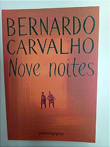 Livro Nove Noites Autor Carvalho, Bernardo (2006) [usado]