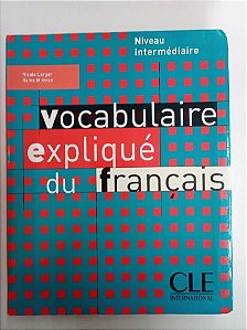 Livro Vocabulaire Expliqué Du Français Autor Larger, Nicole (2004) [usado]