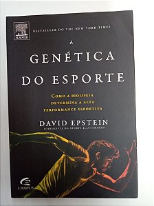 Livro a Genética do Esporte - Como a Biologia Determina a Alta Performance Esportiva Autor Epstein, David (2014) [usado]