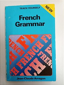 Livro French Grammar Autor Arragon, Jean-claude (1986) [usado]
