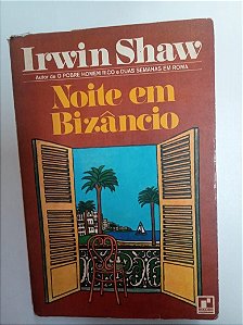 Livro Noite em Bizancio Autor Shaw, Irwin (1973) [usado]