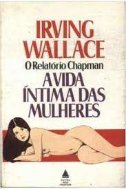 Livro a Vida Íntima das Mulheres Autor Wallace, Irving (1980) [usado]