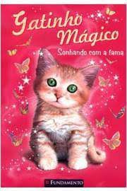 Livro Gatinho Mágico : Sonhando com a Fama Autor Bentley, Sue (2011) [usado]