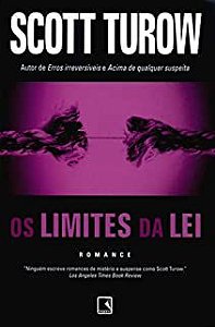 Livro os Limites da Lei Autor Turow, Scott (2008) [usado]