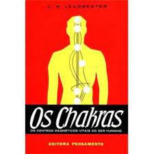 Livro os Chakras : os Centros Magnéticos Vitais do Ser Humano Autor Leadbeater, C. W. (1995) [usado]