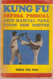 Livro Kung Fu- Defesa Pessoal Arte Marcial para Todos sem Mestre Autor Too, Henji Tsu [usado]