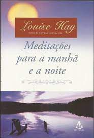 Livro Meditações para a Manhã e a Noite Autor Hay, Louise (1999) [usado]
