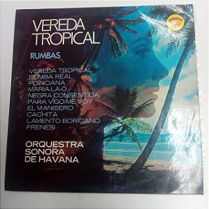Disco de Vinil Vereda Tropical /rumbas Interprete Orquestra Sonora de Havana [usado]