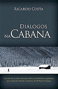Livro Diálogos na Cabana Autor Costa, Ricardo (2009) [usado]