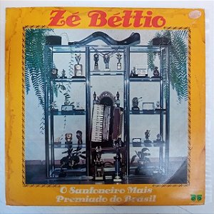 Disco de Vinil Zé Bétio - o Sanfoniero Mais Premiado do Brasil Interprete Zé Bétio (1978) [usado]