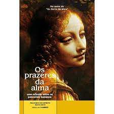 Livro os Prazeres da Alma Autor Neto, Francisco do Espírito Santo (2003) [usado]