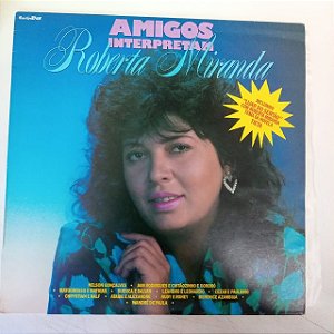 Disco de Vinil Roberta Miranda - Amigos Interpretam Roberta Miranda Interprete Roberta Miranda (1989) [usado]