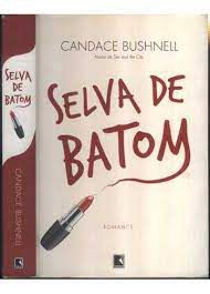 Livro Selva de Batom Autor Bushnell, Candace (2007) [usado]