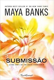 Livro Submissão - Trilogia Surrender Livro 2 Autor Banks, Maya (2015) [usado]