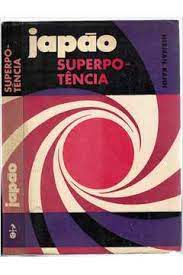 Livro Japão Superpotência: o Advento do Superestado Japonês Autor Kahn, Herman (1970) [usado]