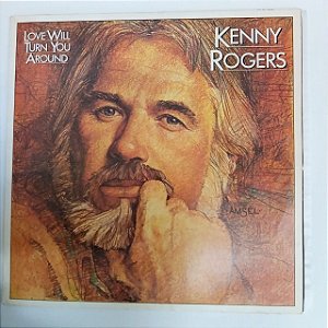 Disco de Vinil Kenny Rogers - Love Will Turn You Around Interprete Kenny Rogers (1982) [usado]