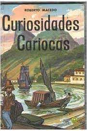 Livro Curiosidades Cariocas Autor Macedo, Roberto [usado]