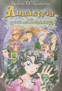 Livro Annástria e os Sete Escolhidos Autor D''aquitaine, Selène (2011) [usado]