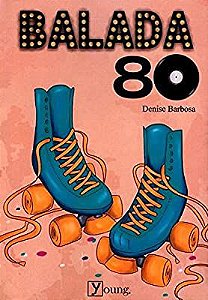 Livro Balada 80 Autor Barbosa, Denise (2016) [usado]