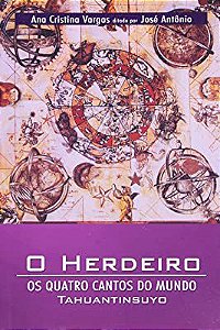 Livro o Herdeiro: os Quatro Cantos do Mundo Autor Vargas, Ana Cristina (2004) [usado]