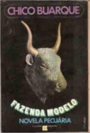 Livro Fazenda Modelo - Novela Pecuária Autor Buarque, Chico (1982) [usado]