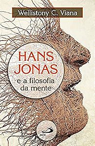 Livro Hans Jonas e a Filosofia da Mente Autor Viana, Wellistony C. (2016) [usado]