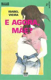 Livro e Agora, Mãe? Autor Vieira, Isabel (1991) [usado]