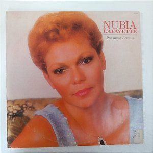 Disco de Vinil Nubia Lafayete - por Amar Demais Interprete Nubia Lafayete (1985) [usado]