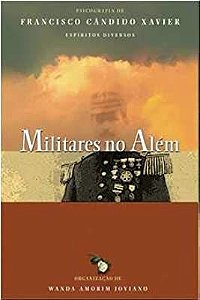 Livro Militares no Além Autor Xavier, Francisco Cândido (2008) [usado]