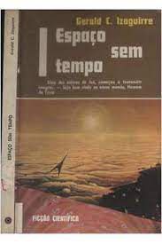 Livro Espaço sem Tempo Autor Izaguirre, Gerald C. (1977) [usado]
