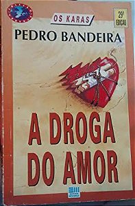Livro a Droga do Amor ( os Karas) Autor Bandeira, Pedro (1997) [usado]