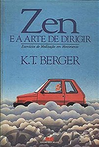 Livro Zen e a Arte de Dirigir Autor Berger, K.t. (1988) [usado]