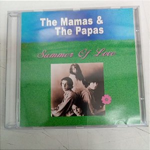 Cd The Mamas e The Papas - Summer Of Love Interprete Te Mamas e The Papas (2005) [usado]